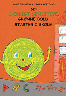 Den særligt sensitive, grønne bold starter i skole