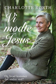 Vi mødte Jesus. Og hvad kommer det andre ved?