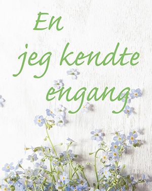 En jeg kendte engang