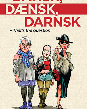 Dansk, Dænsk, Darnsk