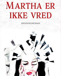 Martha er ikke vred