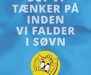 Det tænker vi på inden vi falder i søvn