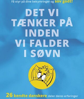Det tænker vi på inden vi falder i søvn