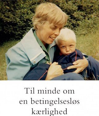 Til minde om en betingelsesløs kærlighed