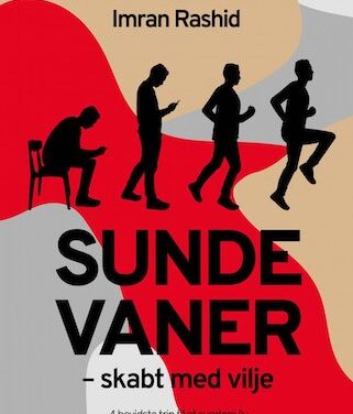 Sunde vaner – skabt med vilje