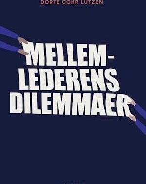 Mellemlederens dilemmaer
