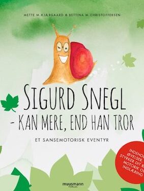 Sigurd Snegl – kan mere, end han tror