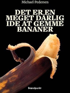 Det er en meget dårlig ide at gennem bananer