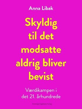 Skyldig til det modsatte aldrig bliver bevist