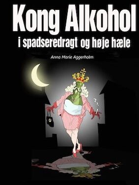 Kong Alkohol i spadseredragt og høje hæle