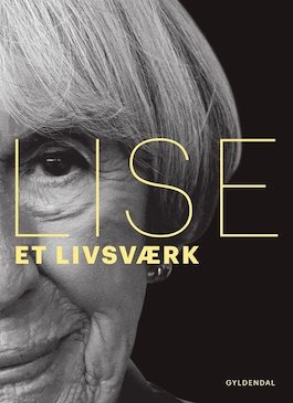 Lise – Et livsværk