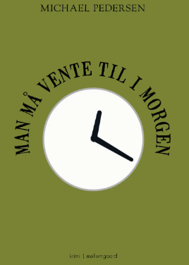 Man må vente til i morgen