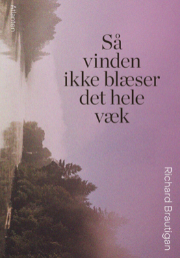 Så vinden ikke blæser det hele væk