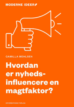 Hvordan er nyhedsinfluencere en magtfaktor?