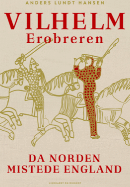 Vilhelm Erobreren – Da Norden mistede England