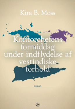 Kontorchefens formiddag under indflydelse af vestindiske forhold