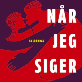 Først når jeg siger til