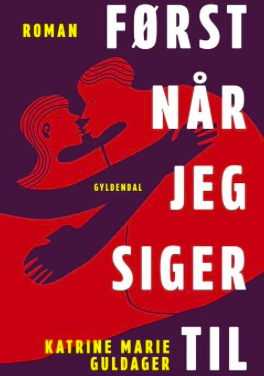 Først når jeg siger til