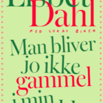 Man bliver jo ikke gammel i min alder