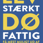 Lev stærkt dø fattig