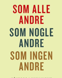 Som alle andre som nogle andre som ingen andre