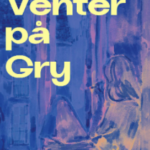 Venter på Gry